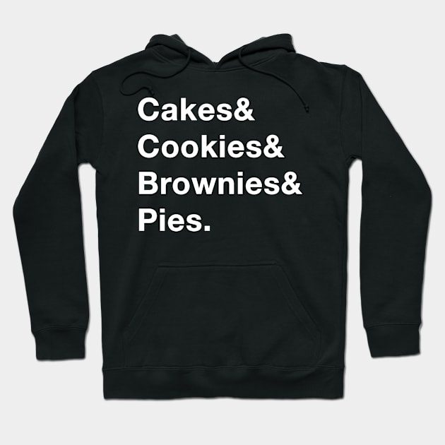 Cakes cookies brownies pies Hoodie by The Bake School